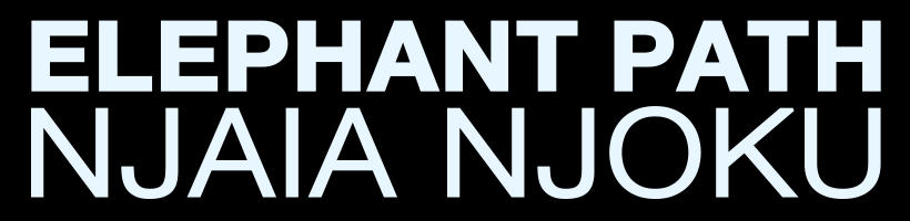 Elephant Path – Njaia Njoku